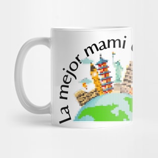 La mejor mami del mundo Mug